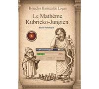 Le mathème Kubricko-Jungien: pour mettre à jour notre logiciel