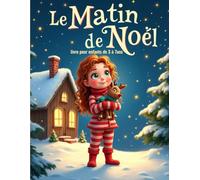 le matin de Noël: Une histoire douce pour Le Noël magique