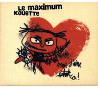 Le Maximum Kouette - Moi J'aime Ca