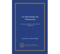 Le mécanisme de l'immunité: Anticorps, antigènes et déviation du complément