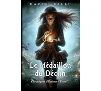 Le Médaillon du Déclin (Chroniques d'Éminor)