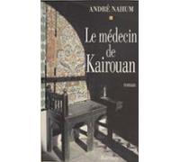 Le Médecin De Kairouan (ebook)