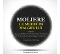 Le Médecin Malgré Lui De Molière (audiolibro)