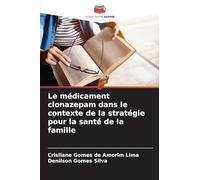 Le médicament clonazepam dans le contexte de la stratégie pour la santé de la famille