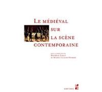 Le Médiéval Sur La Scène Contemporaine (ebook)