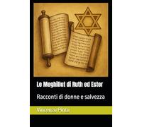 Le Meghillot di Ruth ed Ester: Racconti di donne e salvezza: 18 (Tanakhica)
