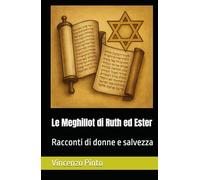 Le Meghillot di Ruth ed Ester: Racconti di donne e salvezza (Tanakhica)