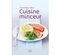 Le Meilleur De La Cuisine Minceur (ebook)