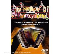 Le Meilleur de l'accordéon - Tournez, tournez les valseurs / Valses musettes 2 [Francia] [DVD]
