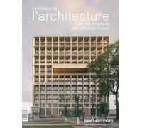 Le meilleur de l'architecture. Les 100 projets 2024/2025 en France