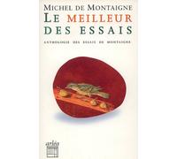 Le Meilleur des Essais: Petite anthologie des Essais