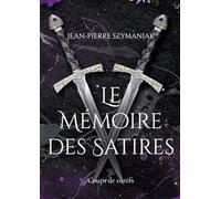 Le Mémoire des Satires: Coups de canifs