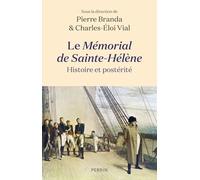 Le Mémorial de Sainte-Hélène: Histoire et postérité