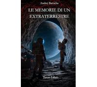 Le memorie di un extraterrestre: Terzo libro