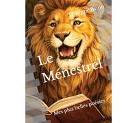 Le Ménestrel: Mes plus belles poésies