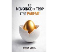 Le mensonge de trop était parfait: Un thriller psychologique intense - nouveauté 2026