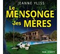 Le Mensonge Des Mères (audiolibro)
