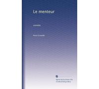 Le menteur: comédie