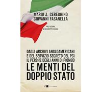 Le menti del doppio Stato. Dagli archivi angloamericani e del Servizio segreto del Pci il perché degli anni di piombo (Principioattivo)