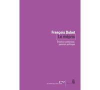 Le Mépris: Émotion collective, passion politique (Coédition Seuil-La République)