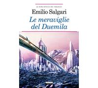 Le meraviglie del Duemila. Ediz. integrale. Con Segnalibro (La biblioteca dei ragazzi)
