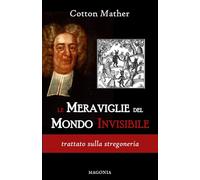 Le meraviglie del mondo invisibile: Trattato sulla stregoneria (Magonia)