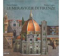 Le meraviglie di Firenze. Libro pop-up. Ediz. illustrata (Libri illustrati)