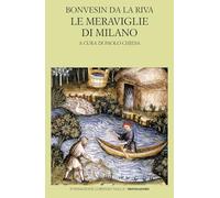 Le meraviglie di Milano. Testo latino a fronte (Scrittori greci e latini)