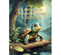 Le Meravigliose Avventure di Tommy la Tartaruga: The Wonderful Adventures of Tommy the Turtle