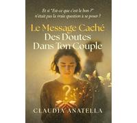 Le message caché des doutes dans ton couple: Et si "est-ce qu'il est le bon ?" n'était pas la vraie question à se poser