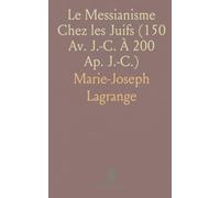 Le Messianisme Chez les Juifs (150 Av. J.-C. À 200 Ap. J.-C.)