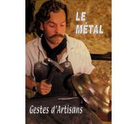 Le Métal : Geste d'artisan [Francia] [DVD]