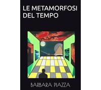 LE METAMORFOSI DEL TEMPO