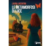 Le metamorfosi di Luce (Soffi)