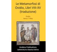Le Metamorfosi di Ovidio, Libri VIII-XV (traduzione)