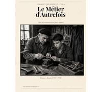 Le Métier d’Autrefois: Livre de réminiscences pour seniors (Les Mots Qui Restent)