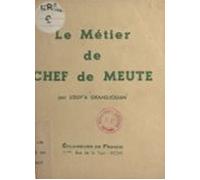 Le Métier De Chef De Meute (ebook)