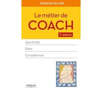 Le métier de coach: Spécificités, rôles, compétences
