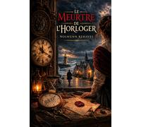 Le meurtre de l’horloger: Une enquête historique au cœur de la Bretagne de 1895