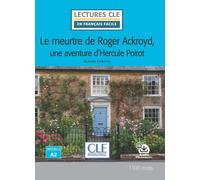 Le meurtre de Roger Ackroyd: Une aventure d'Hercule Poirot. Niveau A2