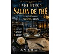 Le meurtre du salon de thé (Les Mystères de Belle-Rive)