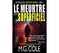 LE MEURTRE EST SUPERFICIEL: UN THRILLER DE L'INSPECTEUR GARRICK - TOME 2 (UN THRILLER DE DCI GARRICK)