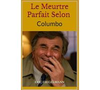 Le Meurtre Parfait Selon Columbo