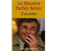 Le Meurtre Parfait Selon Columbo
