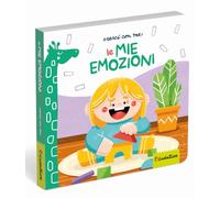 Le mie emozioni. Ediz. a colori (Cresci con me!)