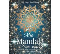 Le Mie Mandala Stelle- Parte 12: Disegni di mandala da stelle di carta originali ritagliate a mano