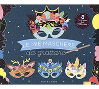 Le mie maschere da grattare. Ediz. a colori. Con gadget (Disegna e crea)