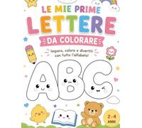 Le Mie Prime Lettere da Colorare per Bimbe: Impara l'alfabeto divertendoti • 2-4 anni (Colora, Impara e Divertiti)