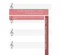 Le Mie Prime Note - 4 Maxi Pentagrammi vuoti per Pagina: 80 Pagine Numerate | Per Bambini e Studenti di Musica