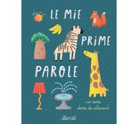 Le mie prime parole. Ediz. a colori (I miei primi grandi libri)